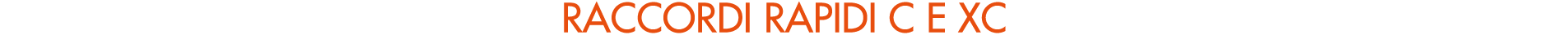 RACCORDI RApidi c e Xc