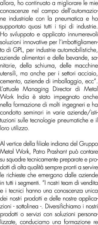 allora, ho continuato a migliorare le mie conoscenze nel campo dell automazione industriale con la pneumatica e ho su   